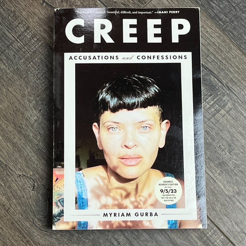 Creep by Myriam Gurba ((ARC Uncorrected Proof))